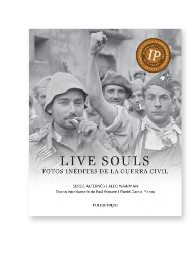 Live souls. Fotos inèdites de la Guerra Civil