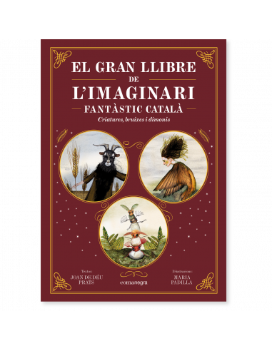 El gran llibre de l'imaginari fantàstic català: Criatures, bruixes i dimonis